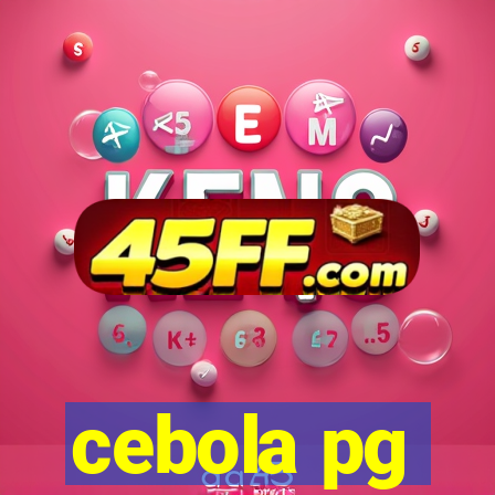 cebola pg